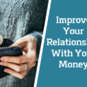 Improve Your Relationship with Money by Answering These 5 Questions